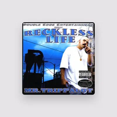 Listen to Mr. Trippalot, watch music videos, read bio, see tour dates & more!