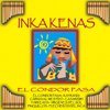 El Condor Pasa - Inka Kenas