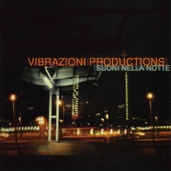 Vibrazioni Productions - Suoni Nella Notte (featuring Raffaella Destefano) [Madreblu]