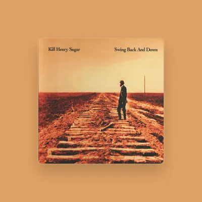 Listen to Kill Henry Sugar, watch music videos, read bio, see tour dates & more!