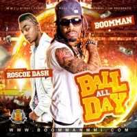 Ball All Day (feat. Roscoe Dash) - Single - Boomman