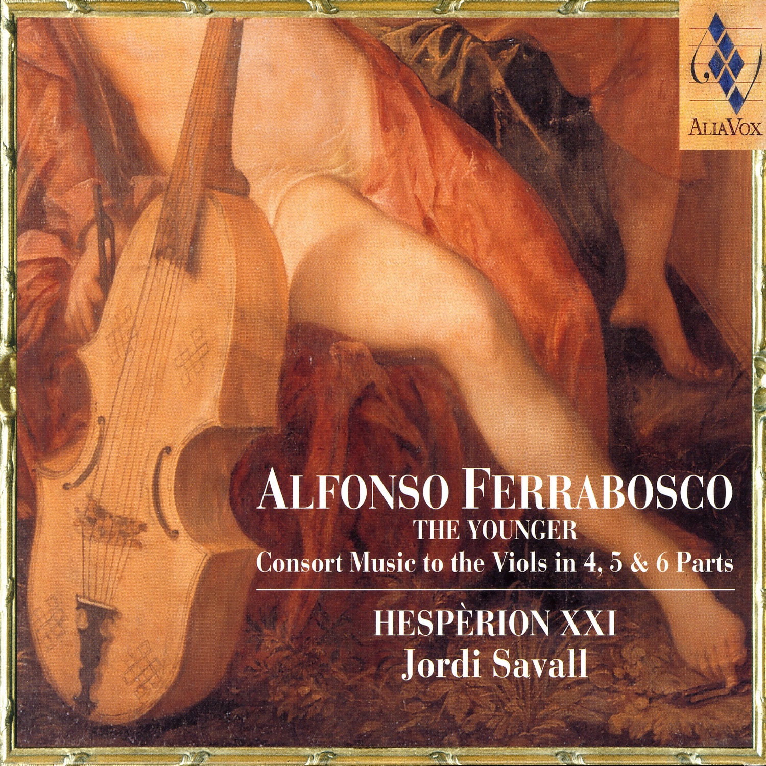 Alfonso Ferrabosco: Consort Music to the Viols In 4, 5 & 6 Parts by Hespèrion XXI & Jordi Savall album cover