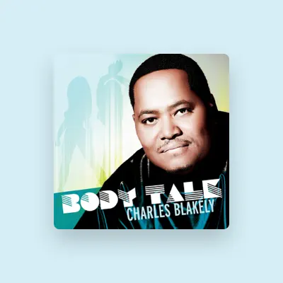 Listen to Charles Blakely, watch music videos, read bio, see tour dates & more!