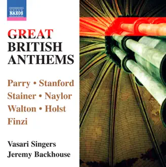 Great British Anthems by Vasari Singers, Jeremy Backhouse & Jeremy Filsell album reviews, ratings, credits