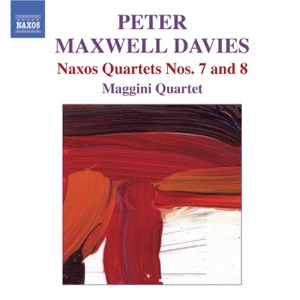 Maxwell Davies: Naxos Quartets Nos.7 and 8