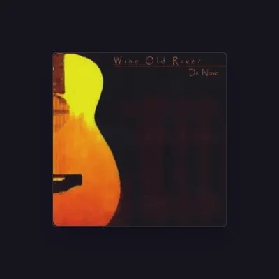 Listen to Wise Old River, watch music videos, read bio, see tour dates & more!