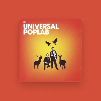 Listen to Universal Poplab, watch music videos, read bio, see tour dates & more!