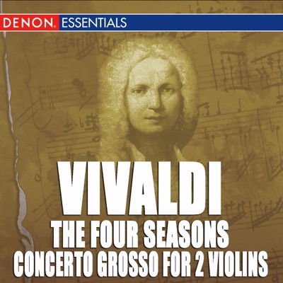 Vivaldi: the Four Seasons - Concerto Grosso for Violins, RV 565 & RV 580