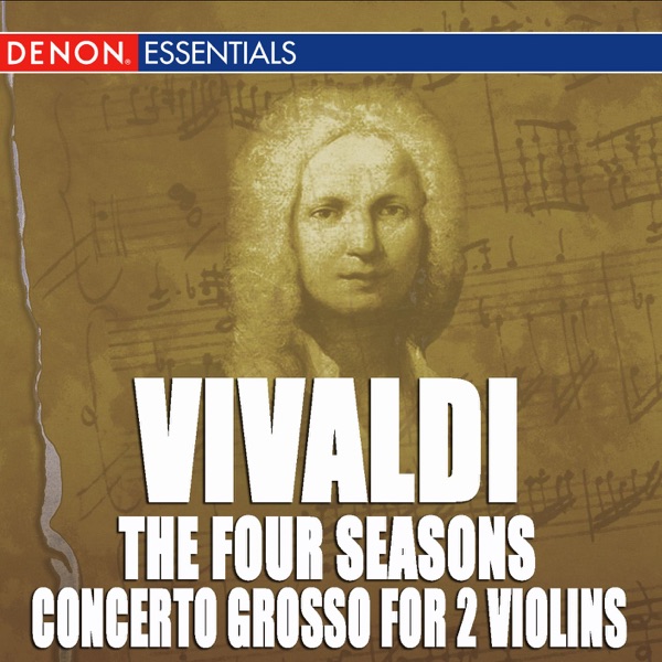 Vivaldi: the Four Seasons - Concerto Grosso for Violins, RV 565 & RV 580
