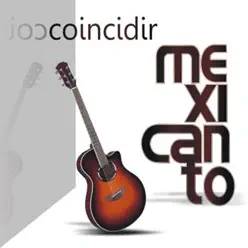 Coincidir - Mexicanto