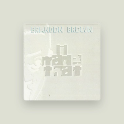 Listen to Brandon Brown, watch music videos, read bio, see tour dates & more!