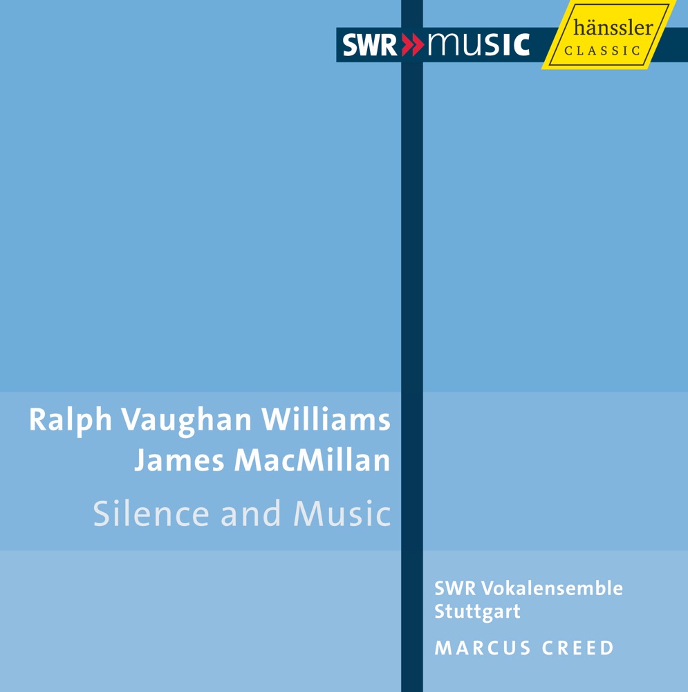 Обложка альбома «Vaughan Williams, R.: Mass In G Minor - Silence and Music - Macmillan, J.: O Bone Jesu - Mairi» — Kerstin Steube-Konig, Maria van Eldik, Achim Jackel, Stuttgart Vocal Ensemble, Alexander Yudenkov, Marcus Creed, Julius Pfeifer, Aleksandra Lustig, Ulrike Becker & Bernhard Hartmann