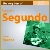The Very Best of Compay Segundo, Vol. 1: Havana - Compay Segundo