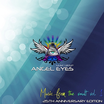 Angel Eyes 25th Anniversary: Music from the Vault, Vol. 1