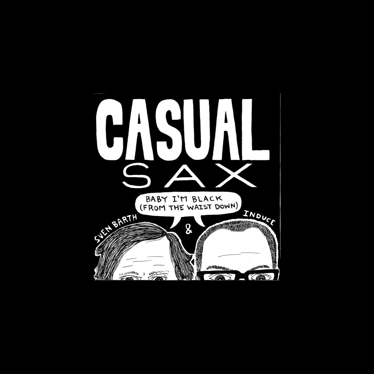 ‎Baby I'm Black (From the Waist Down) EP Sven Barth & Induce Are