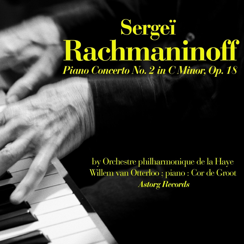 Обложка альбома «Rachmaninoff: Piano Concerto No. 2 in C Minor, Op. 18 (Piano : Cor De Groot)» — Orchestre philharmonique de la Haye & Willem van Otterloo