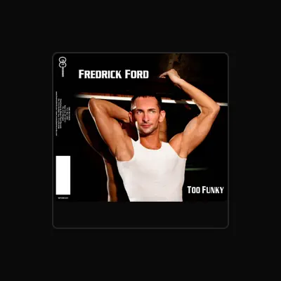 Listen to Fredrick Ford, watch music videos, read bio, see tour dates & more!