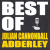 Best of Julian Cannonball Adderley - Cannonball Adderley