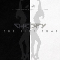 She Like That (feat. Twin FX) - EP - Chrispy