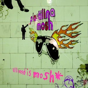 All U Need Is Mosh