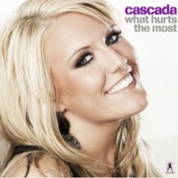 What Hurts the Most - Cascada