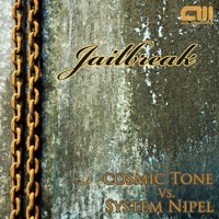 Jailbreak - Cosmic Tone & System Nipel