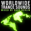 Stream & download Worldwide Trance Sounds (Mixed By Dash Berlin)