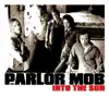 The Parlor Mob - Into the Sun