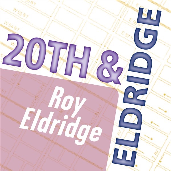 Roy Eldridge: 20th & Eldridge