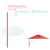 Friends In Bellwoods 2