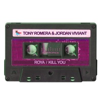 Roya / Kill You - Tony Romera & Jordan Viviant