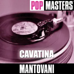 Pop Masters: Cavatina - Mantovani Pop Masters: Cavatina - Mantovani