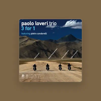 Listen to Paolo Loveri Trio, watch music videos, read bio, see tour dates & more!