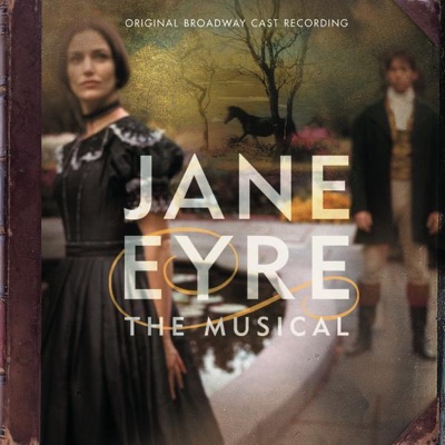Jane Eyre: The Musical (Original Broadway Cast Recording)