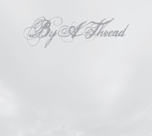 By a Thread