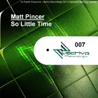 So Little Time (Chill Out Version) — Matt Pincer
