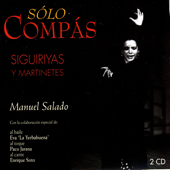 Flamenco Sólo Compás. Siguiriyas y Martinete