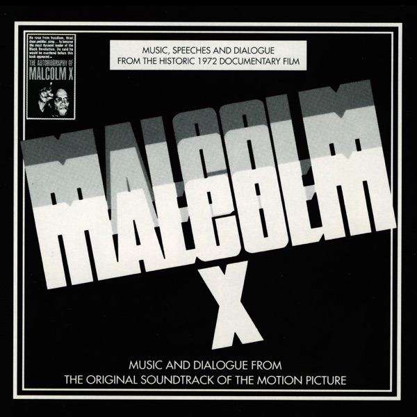 Malcolm X (Music and Dialogue from the Original Motion Picture Soundtrack)