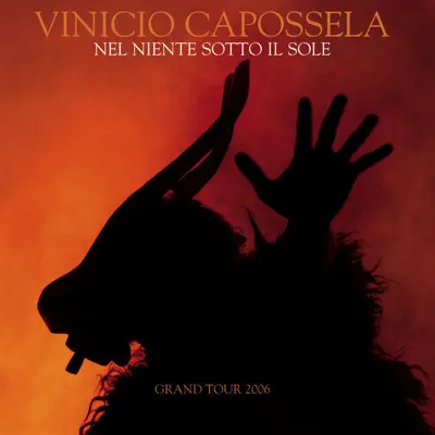 Nel niente sotto il sole - Grand Tour 2006 (Live) [Bonus Track Version] - Vinicio Capossela