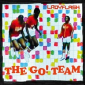 The Go! Team - Ladyflash (Album Version)