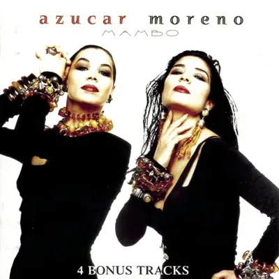 Azúcar Moreno의 Mambo을(를) 감상해 보세요.