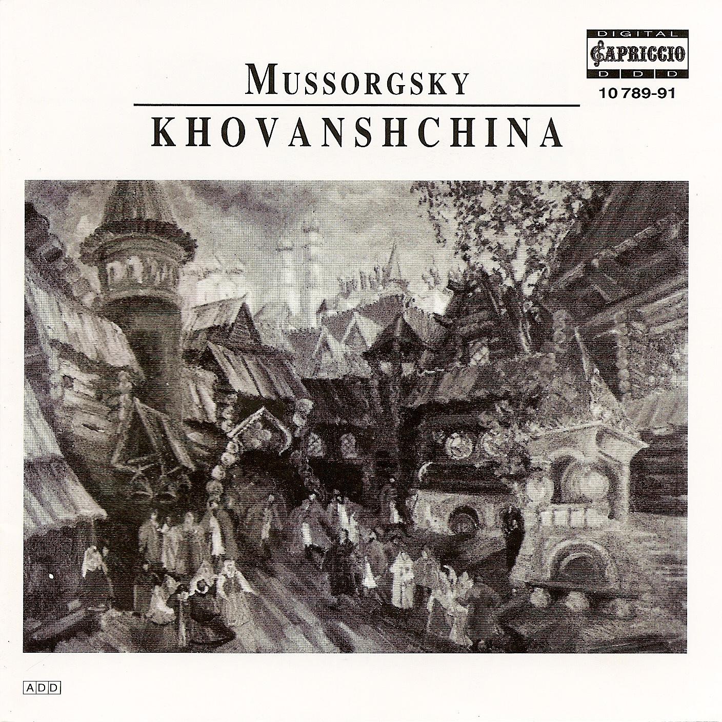 Mussorgsky, M.: Khovanshchina [Opera] by Sofia National Opera Orchestra, Nicola Ghiuselev, Dimitar Petkov, Bulgarian National Svetoslav Obretenov Choir, Todor Kostov, Alexandrina Milcheva, Maria Dimchevska, Najejda Dobrianova, Ljubomir Bodourov, Dimiter Dimitrov, Stoyan Popov, Verter Vrachovsky, Milen Paounov, Stefan Elenkov, Nedelcho Pavlov & Atanas Margaritov album cover