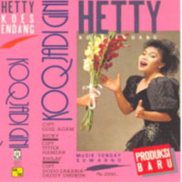 Hetty Koes Endang - Koq Jadi Gini -- *** konti DJSally ***