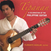 Tipanan - a Celebration of the Philippine Guitar - Florante Aguilar