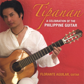 Cover art for Tipanan - a Celebration of the Philippine Guitar by Florante Aguilar