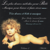 Les plus douces mélodies pour bébé : Musique pour bercer et faire rêver, Vol. 2 - Anna Liani, Lucie Blanchette & Simon Carpentier