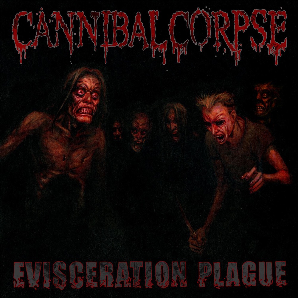 Обложка альбома «Evisceration Plague» — Cannibal Corpse