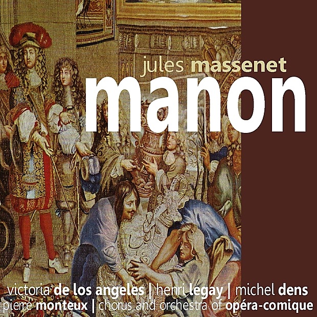 Обложка альбома «Massenet: Manon» — Chorus and Orchestra of Opéra Comique, Pierre Monteux, Victoria de los Ángeles, Henri Legay & Michel Dens