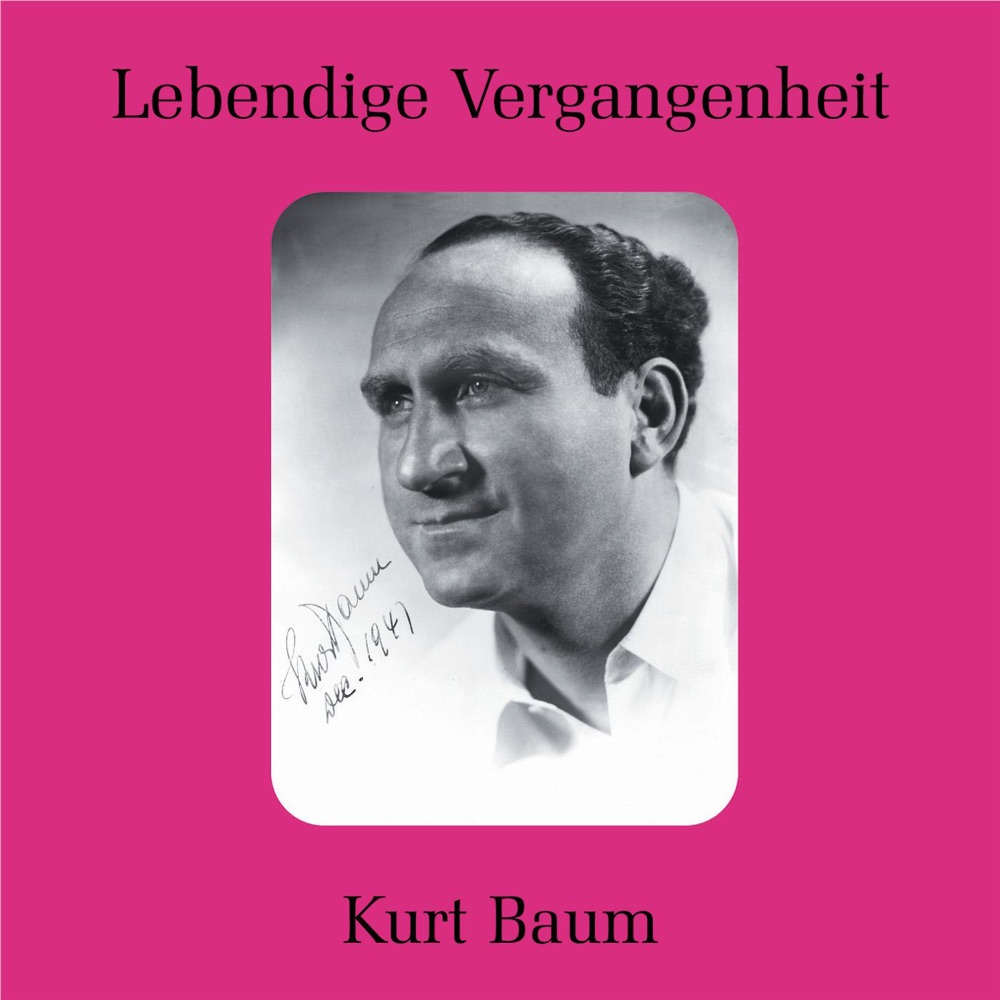 Обложка альбома «Lebendige Vergangenheit: Kurt Baum» — Kurt Baum