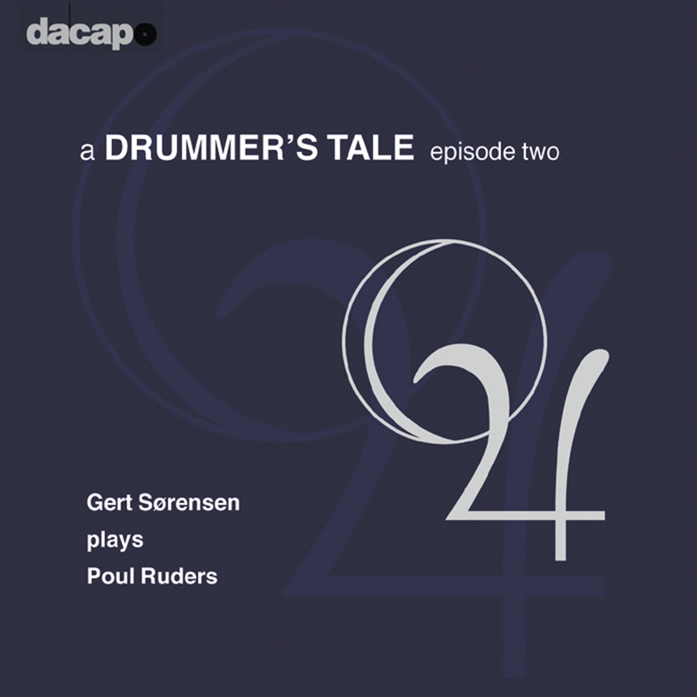 Обложка альбома «Ruders: A Drummer's Tale II» — Poul Ruders, Gert Sorensen & Palle Mikkelborg